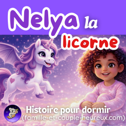 Nelya la licorne 🦄✨ | Histoire pour s’endormir 🌙 | Histoire pour dormir | Les ZimParfaits