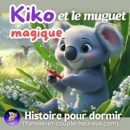 Kiko et le Muguet magique🌼 | Histoire du Soir Magique pour Enfants | Histoire pour Dormir😴