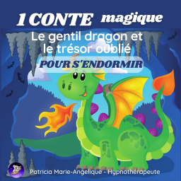 Le gentil dragon et le trésor oublié