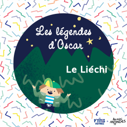 Le Liéchi – les légendes d'Oscar