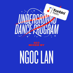 Underground Dance Program Mix 023 - Ngoc Lan