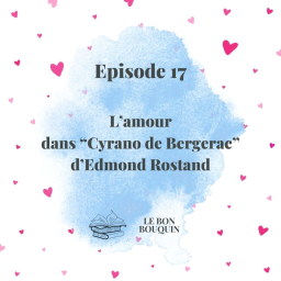 L'amour dans "Cyrano de Bergerac"