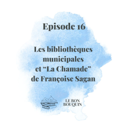 Les bibliothèques municipales et "La Chamade" de Françoise Sagan