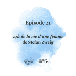 "24h de la vie d'une femme" de Stefan Zweig