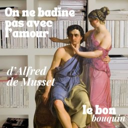 "On ne badine pas avec l'amour" de Musset