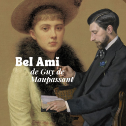 Bel Ami de Maupassant