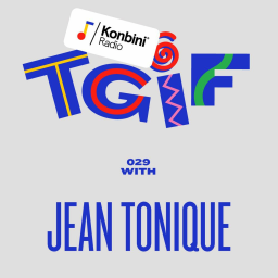 TGIF Mix 029 - Jean Tonique