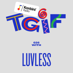 TGIF Mix 026 - Luvless (Lüüd Discs)