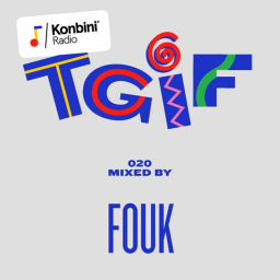 TGIF Mix 020 - Fouk (Heist Recordings / Outplay)