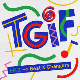 TGIF Mix 002 - Beat X Changers