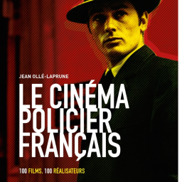 La compilation « Le cinéma policier français » de Jean-Ollé Laprune
