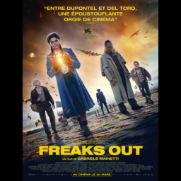 "Freaks Out" de Gabriele Mainetti : un film de guerre et de superhéros culbutant