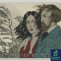 [SHORT STORY] George Sand et Alfred de Musset, aimer c'est être dépassés