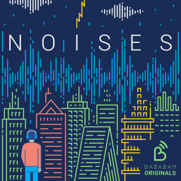 Bababam Flashback | Noises saison 2, encore plus d'immersions sonores palpitantes