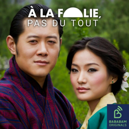 A la folie, pas du tout - [FORMAT POCHE] La reine et le roi du Bhoutan : le bonheur à l'autre bout du monde