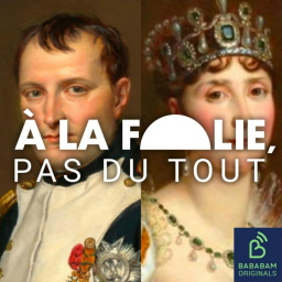 [SPÉCIAL ÉTÉ] Napoléon et Joséphine : suis-moi, je te fuis... (3/4)