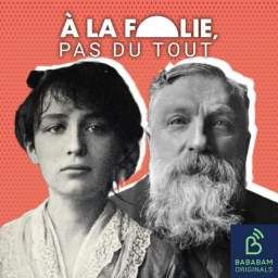 AMOURS ARTISTIQUES | Camille Claudel et Auguste Rodin : vivre dans l'ombre de son amant