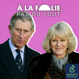 Charles III et Camilla (3/4) : l’amante maudite ?