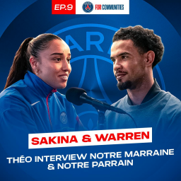 Épisode 9 – « C’était quoi ton rêve à mon âge ? » : Théo interview Warren Zaïre-Emery et Sakina Karchaoui
