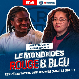 Épisode 6 : Anaïs Ebaylin x Nor - Représentation des femmes dans le sport