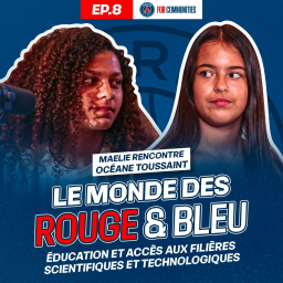 Épisode 8 : Océane Toussaint x Maelie - Éducation et accès aux filières scientifiques et technologiques