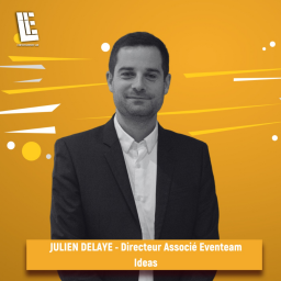 Julien Delaye - Directeur Associé Eventeam Ideas