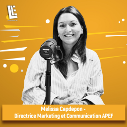 Mélissa Capdepon - Directrice Marketing et Communication chez APEF