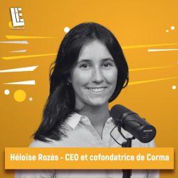 Héloïse Rozès - CEO et cofondatrice de Corma