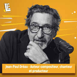 L'Entertainment Lab - Jean-Paul Dréau - Auteur-compositeur, chanteur et producteur