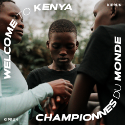 Championnes du Monde - Mon voyage au Kenya dans le berceau des futures championnes de la course à pied