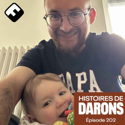 Histoires de Darons (des pères qui parlent de paternité) - Florian, papa et veuf en l’espace de 10 jours #BestOf