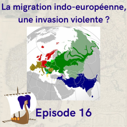 16 - La migration indo-européenne, une invasion violente ?