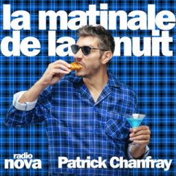 La matinale de la nuit - ⁠L’instant Patrick Chanfray - La matinale de la nuit du 26 mai