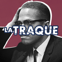 Découvrez La Traque... De l'apôtre de la fierté noire, Malcolm X