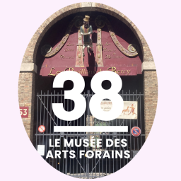 38- Le musée des Arts Forains: l’incroyable voyage dans les fêtes d’autrefois