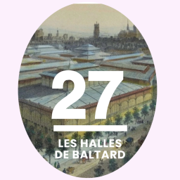 27- Les Halles de Baltard: le marché géant qui faisait vivre la capitale