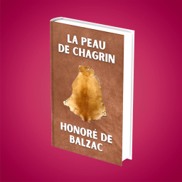 Résumé : "La Peau de chagrin" (Honoré de Balzac)