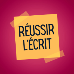 🔑 RÉUSSIR L'ÉCRIT : Cet épisode va vous sauver !