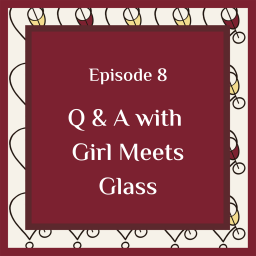 Q & A with Girl Meets Glass