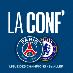La conf' - Ligue des Champions / 8e de Finale aller / Paris Saint-Germain - Chelsea