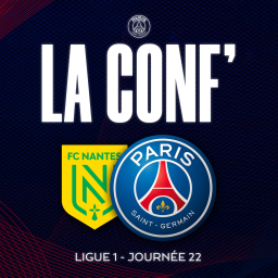 La conf' - Ligue 1 / 22e journée / FC Nantes - Paris Saint-Germain