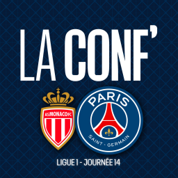 La conf' - Ligue 1 / 13e journée / AS Monaco - Paris Saint-Germain