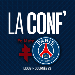 La conf' - Ligue 1 / 23e journée / Paris Saint-Germain - FC Metz