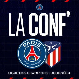 La conf' - Ligue des Champions / 4e journée / Paris Saint-Germain - Atlético de Madrid