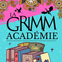 La Grimm Académie - épisode 1 - La Plume du Griffon