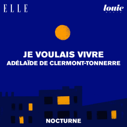Nocturne - Il était une fois "Je voulais vivre" d'Adélaïde de Clermont-Tonnerre, lu par Marina Rollman