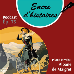 Épisode 73 : Histoire de la petite reine. À bicyclette…