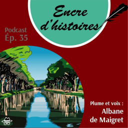 Épisode 35 : Le canal du Midi. L’œuvre de Pierre-Paul Riquet à la loupe