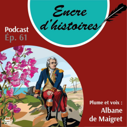 Épisode 61 : Louis Antoine de Bougainville. Voyage autour du monde