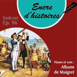 Épisode 96 : James Cook. Rastignac des océans